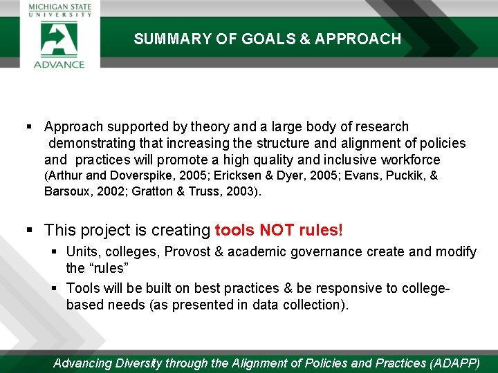 SUMMARY OF GOALS & APPROACH § Approach supported by theory and a large body