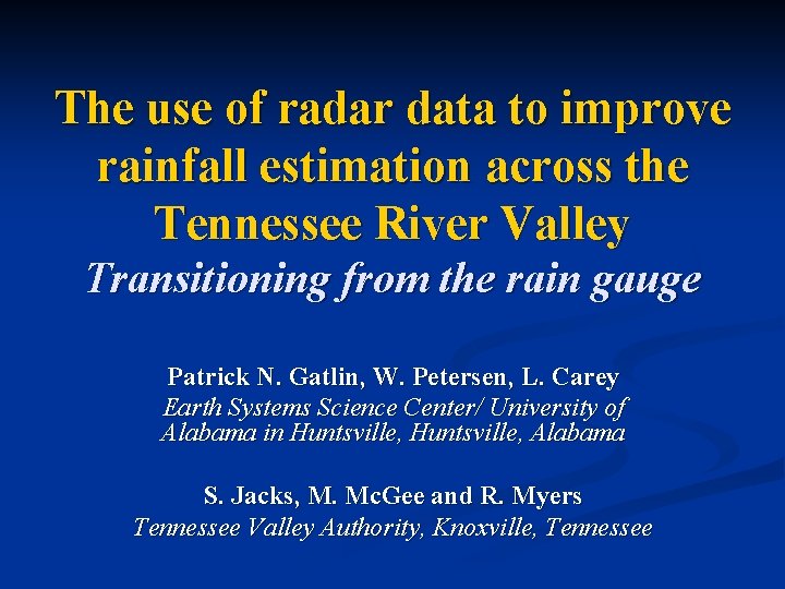 The use of radar data to improve rainfall estimation across the Tennessee River Valley