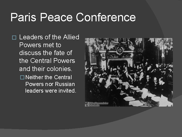 PARIS PEACE CONFERENCE AND THE TREATY OF VERSAILLES
