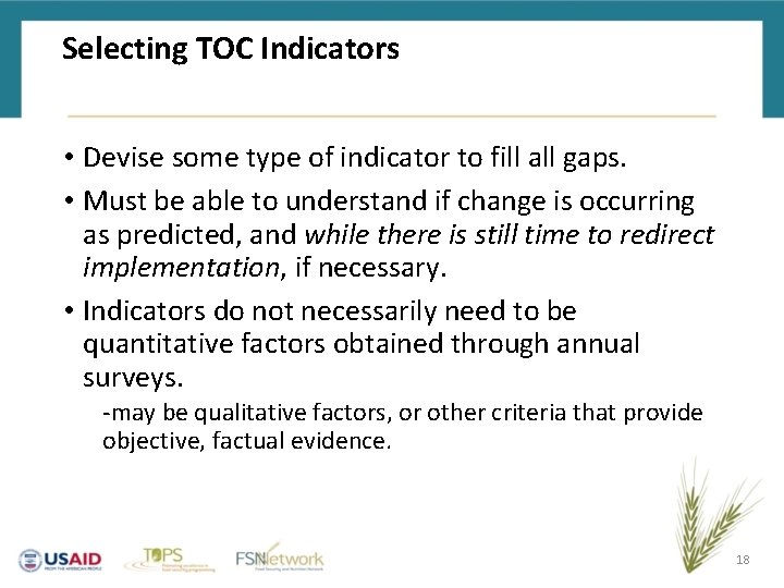 Selecting TOC Indicators • Devise some type of indicator to fill all gaps. •