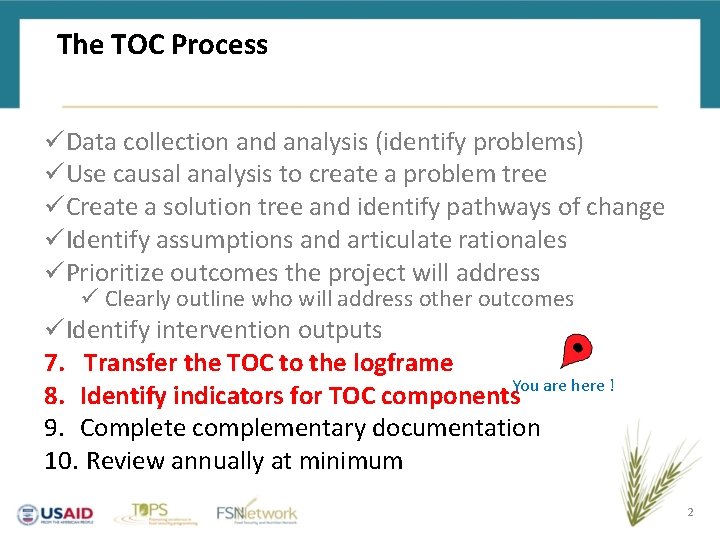 The TOC Process üData collection and analysis (identify problems) üUse causal analysis to create
