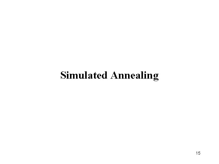 Simulated Annealing 15 