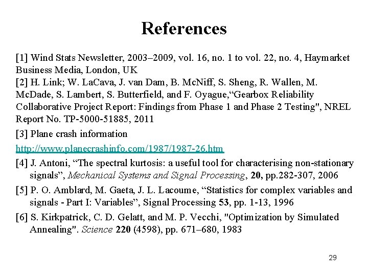 References [1] Wind Stats Newsletter, 2003– 2009, vol. 16, no. 1 to vol. 22,