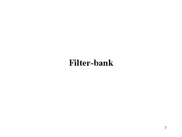 Filter-bank 7 