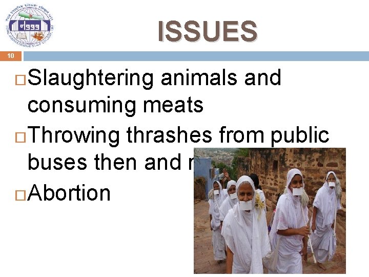 ISSUES 10 Slaughtering animals and consuming meats Throwing thrashes from public buses then and