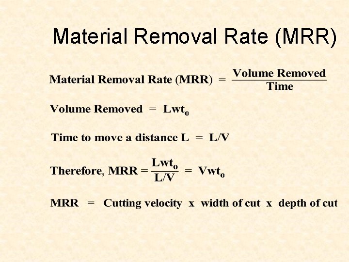 Material Removal Rate (MRR) 