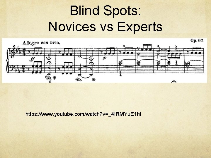 Blind Spots: Novices vs Experts https: //www. youtube. com/watch? v=_4 IRMYu. E 1 h.