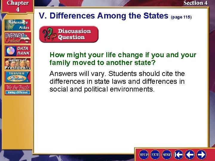 V. Differences Among the States (page 115) How might your life change if you