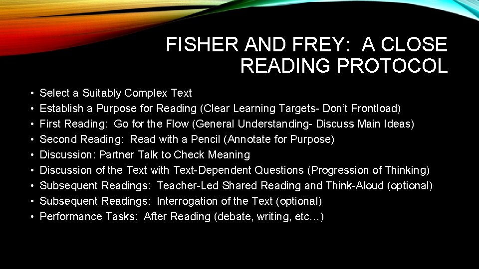 FISHER AND FREY: A CLOSE READING PROTOCOL • • • Select a Suitably Complex
