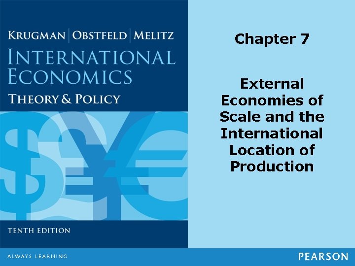 Chapter 7 External Economies of Scale and the International Location of Production 