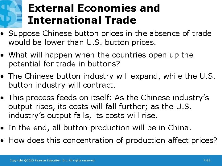 External Economies and International Trade • Suppose Chinese button prices in the absence of