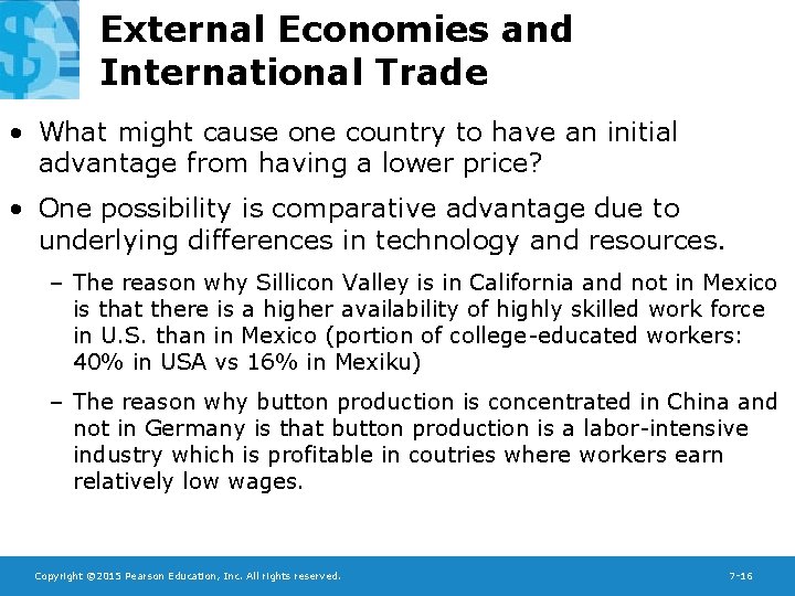 External Economies and International Trade • What might cause one country to have an