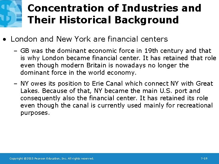 Concentration of Industries and Their Historical Background • London and New York are financial