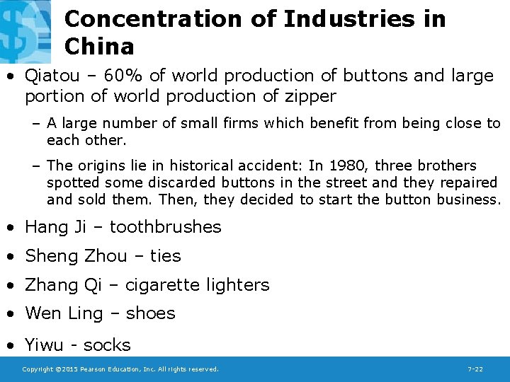 Concentration of Industries in China • Qiatou – 60% of world production of buttons