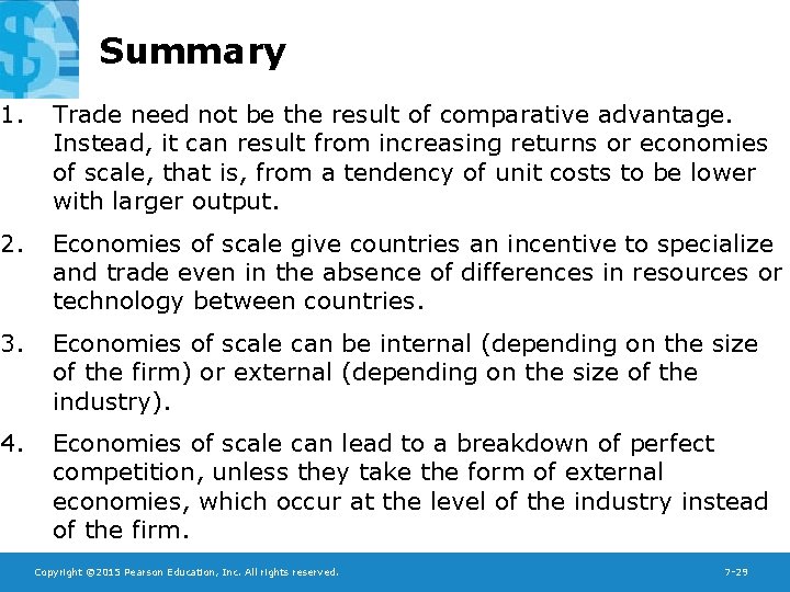 Summary 1. Trade need not be the result of comparative advantage. Instead, it can