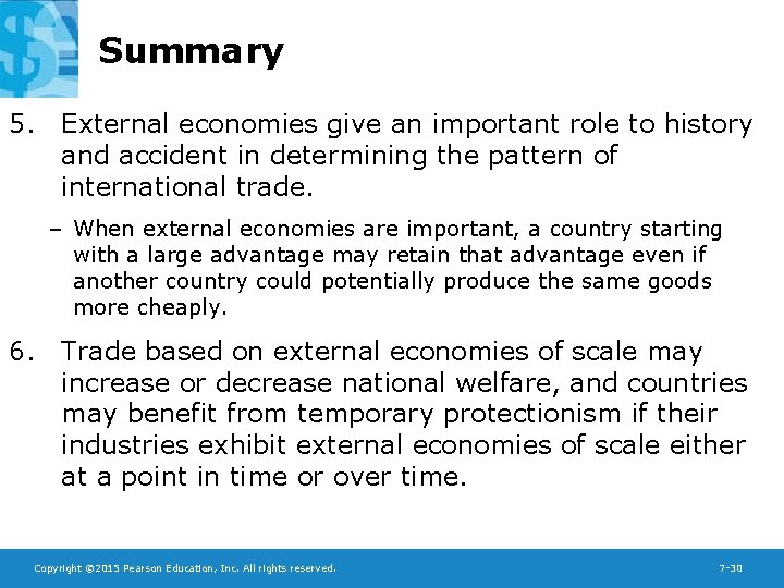 Summary 5. External economies give an important role to history and accident in determining
