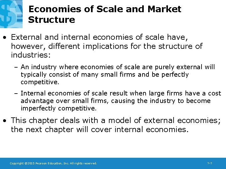 Economies of Scale and Market Structure • External and internal economies of scale have,
