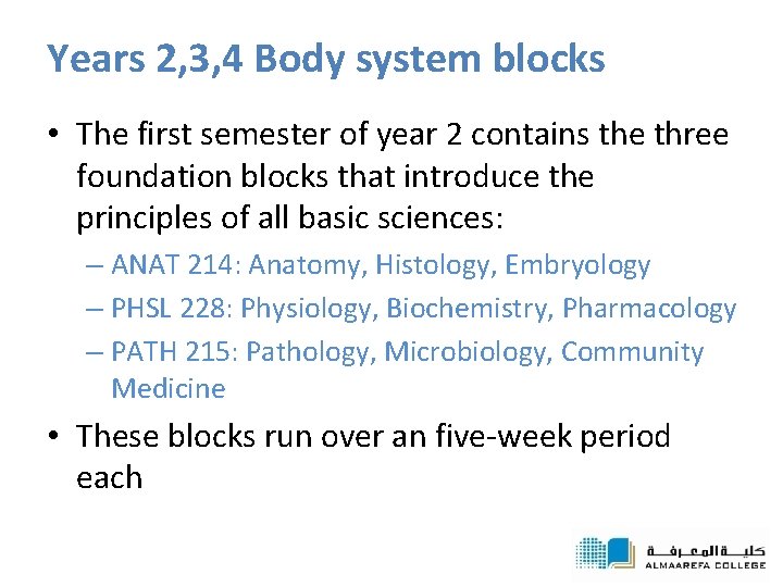 Years 2, 3, 4 Body system blocks • The first semester of year 2