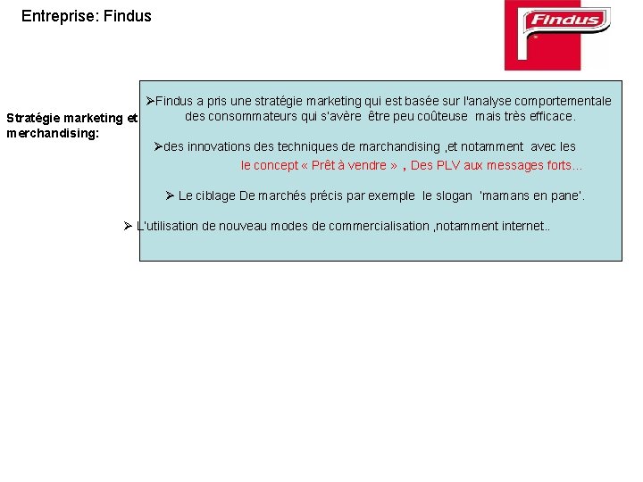 Entreprise: Findus a pris une stratégie marketing qui est basée sur l'analyse comportementale des