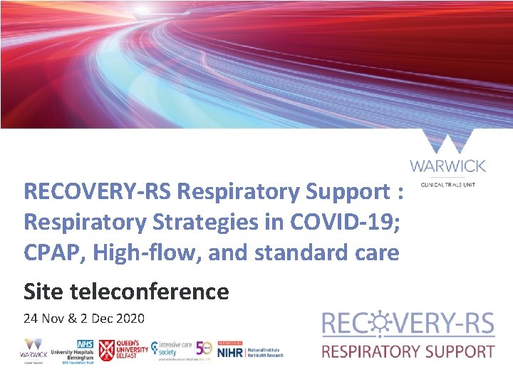 RECOVERY-RS Respiratory Support : Respiratory Strategies in COVID-19; CPAP, High-flow, and standard care Site