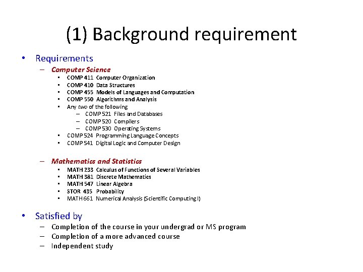 (1) Background requirement • Requirements – Computer Science • • COMP 411 Computer Organization