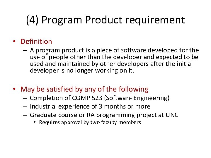 (4) Program Product requirement • Definition – A program product is a piece of