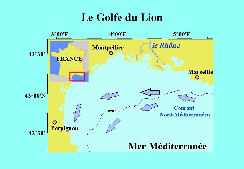 Le Golfe du Lion 3° 00'E 43° 30' 4° 00'E Montpellier 5° 00'E le