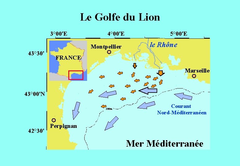 Le Golfe du Lion 3° 00'E 43° 30' 4° 00'E Montpellier 5° 00'E le