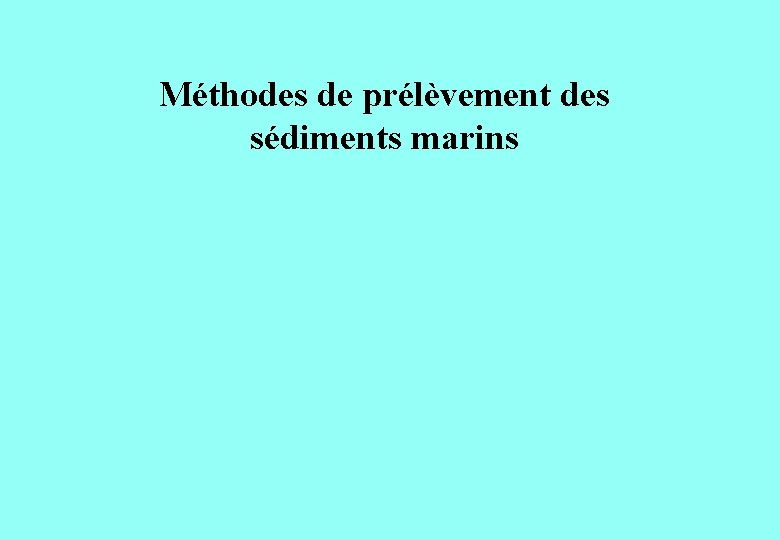 Méthodes de prélèvement des sédiments marins 