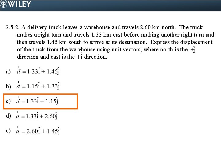 3. 5. 2. A delivery truck leaves a warehouse and travels 2. 60 km