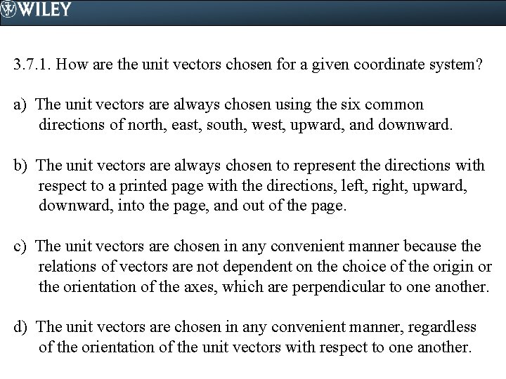 3. 7. 1. How are the unit vectors chosen for a given coordinate system?