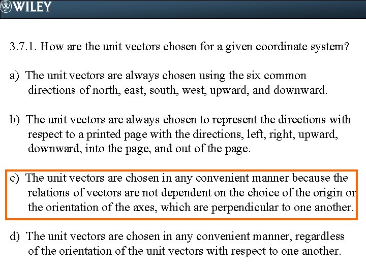 3. 7. 1. How are the unit vectors chosen for a given coordinate system?