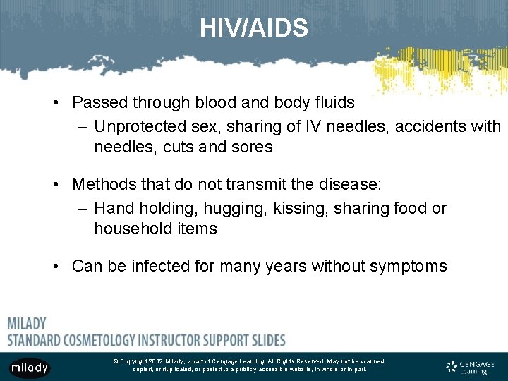 HIV/AIDS • Passed through blood and body fluids – Unprotected sex, sharing of IV