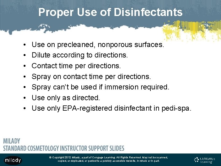 Proper Use of Disinfectants • • Use on precleaned, nonporous surfaces. Dilute according to