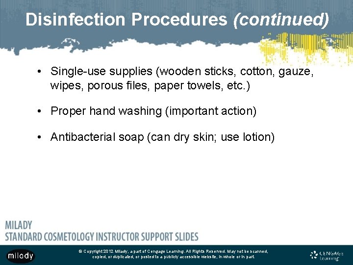 Disinfection Procedures (continued) • Single-use supplies (wooden sticks, cotton, gauze, wipes, porous files, paper