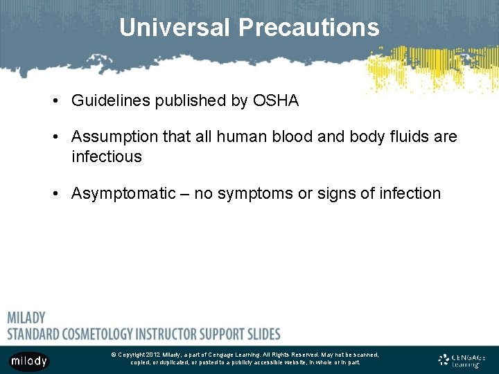 Universal Precautions • Guidelines published by OSHA • Assumption that all human blood and