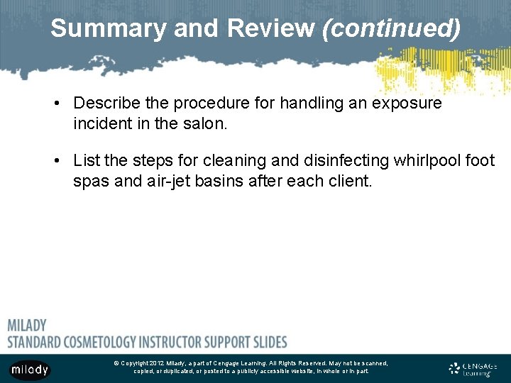 Summary and Review (continued) • Describe the procedure for handling an exposure incident in