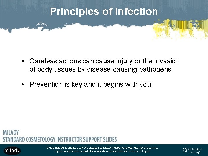 Principles of Infection • Careless actions can cause injury or the invasion of body
