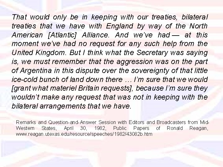 That would only be in keeping with our treaties, bilateral treaties that we have