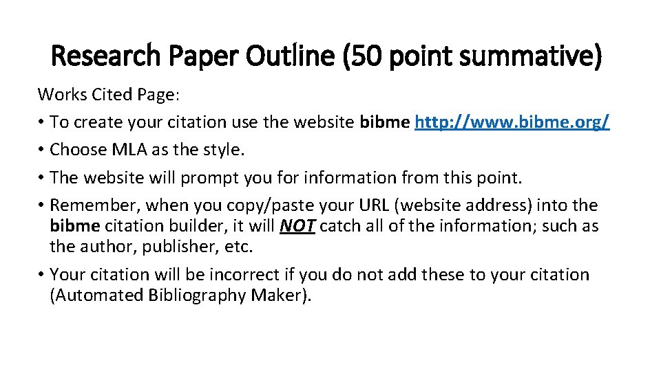 Research Paper Outline (50 point summative) Works Cited Page: • To create your citation