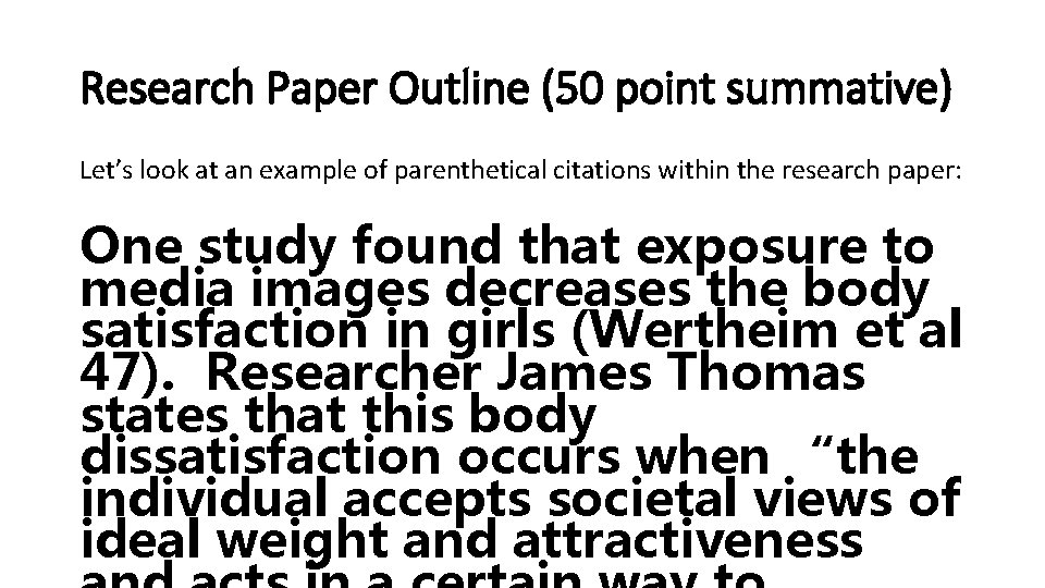 Research Paper Outline (50 point summative) Let’s look at an example of parenthetical citations