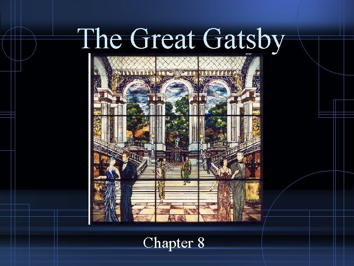 The Great Gatsby Chapter 8 