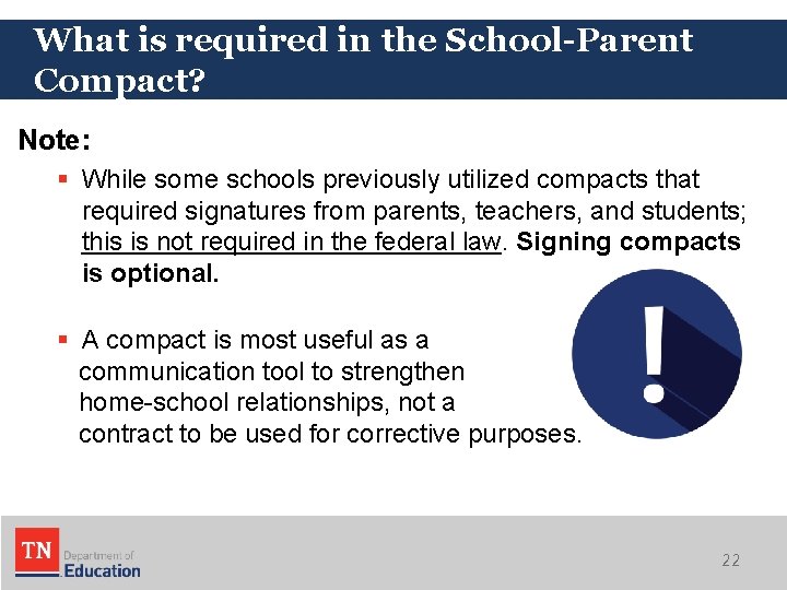 What is required in the School-Parent Compact? Note: § While some schools previously utilized