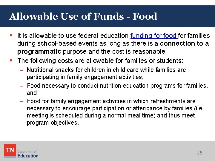 Allowable Use of Funds - Food § It is allowable to use federal education