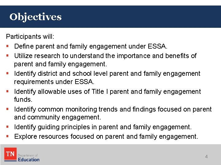 Objectives Participants will: § Define parent and family engagement under ESSA. § Utilize research