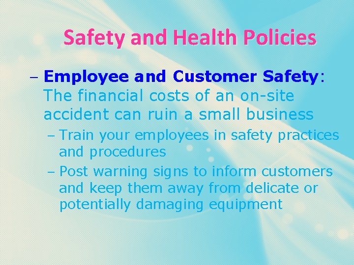 Safety and Health Policies – Employee and Customer Safety: The financial costs of an