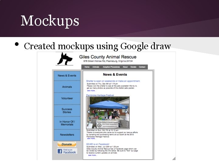 Mockups • Created mockups using Google draw Mockups • Created mockups using Google draw
