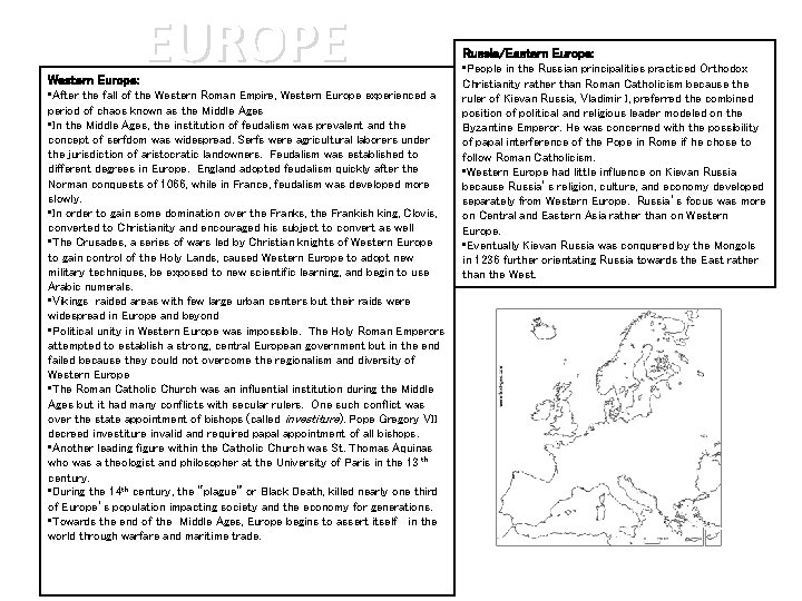 EUROPE Western Europe: • After the fall of the Western Roman Empire, Western Europe
