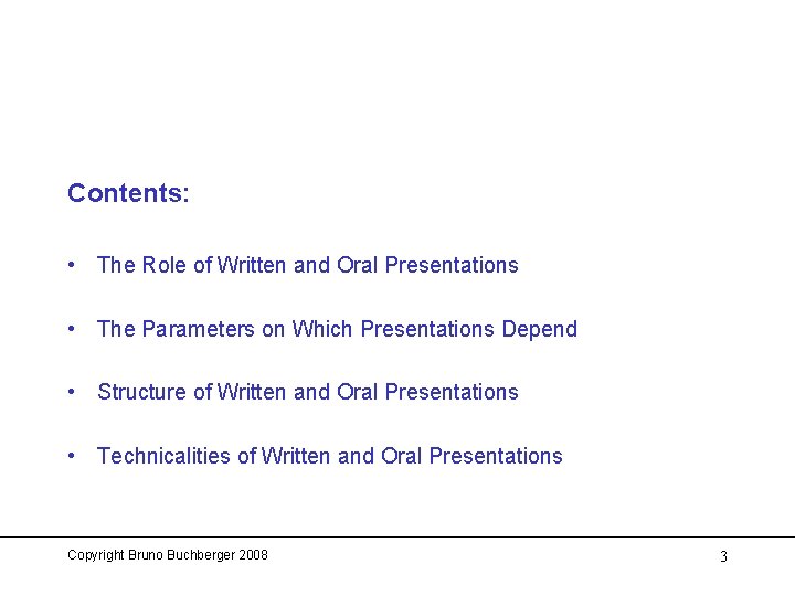 Contents: • The Role of Written and Oral Presentations • The Parameters on Which