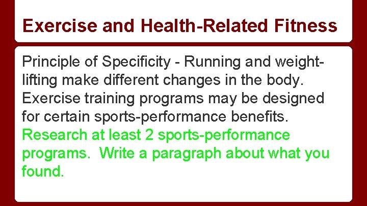 Exercise and Health-Related Fitness Principle of Specificity - Running and weightlifting make different changes